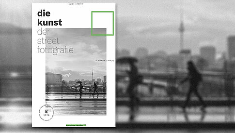 Kostenloses E-Book: „Die Kunst der Streetfotografie“ von Martin U. Waltz