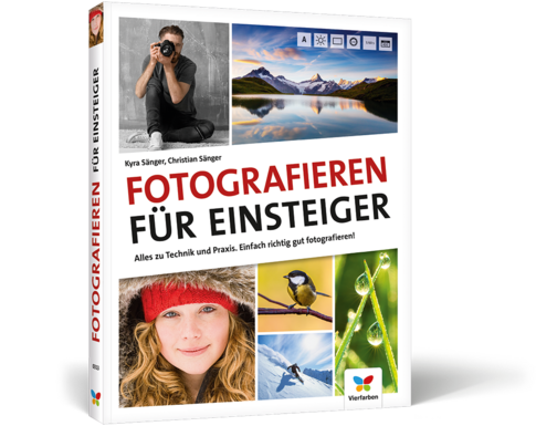 Kyra Sänger, Christian Sänger: Fotografieren für Einsteiger