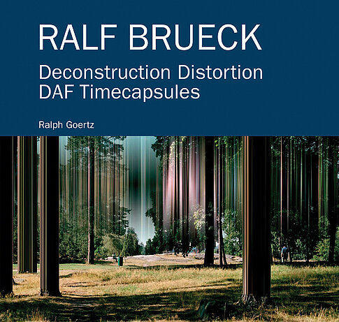 Ralf Brueck – Deconstruction Distortion DAF Timecapsules